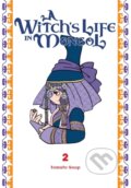 Kniha: A Witch's Life in Mongol, Vol. 2 (Aila Nagamine, Tomato Soup a Amanda Haley). Yen Press, 2025