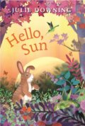 Kniha: Hello, Sun (Downing Julie). Holiday house, 2026