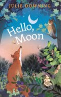 Kniha: Hello, Moon (Downing Julie). Holiday house, 2026