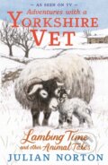 Kniha: Adventures with a Yorkshire Vet: Lambing Time and Other Animal Tales (Julian Norton). Walker books, 2025