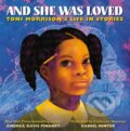 Kniha: And She Was Loved (Andrea D Pinkney). Little, Brown Young Readers, 2025