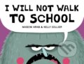 Kniha: I Will Not Walk to School (Naseem Hrab). Kids Can, 2026