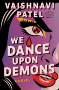Kniha: We Dance Upon Demons (Vaishnavi Patel). SAGA, 2026