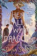 Kniha: When Dealing with Dragons (Dana Swift). Wednesday Books, 2026