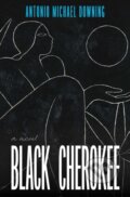 Kniha: Black Cherokee (Antonio Michael Downing). Simon & Schuster, 2026