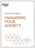 Kniha: Managing Your Anxiety (Alice Boyes, Rasmus Hougaard, Judson Brewer, Jacqueline Carter a Harvard Business Review). Harvard Business Review Press, 2024