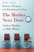 Kniha: The Mother Next Door (Andrea Dunlop a Mike Weber). , 2026