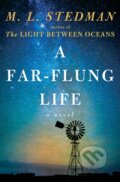 Kniha: A Far-flung Life (M.L. Stedman). Scribner, 2026