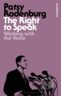 Kniha: The Right to Speak (Patsy Rodenburg). Bloomsbury, 2022