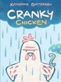 Kniha: Cranky Chicken 1 (Battersby Katherine). Margaret K. McElderry Books, 2022