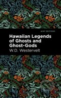 Kniha: Hawaiian Legends of Ghosts and Ghost-Gods (W. D. Westervelt). West Margin Press, 2022