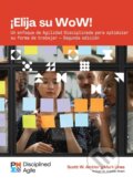 Kniha: Choose your WoW - Second Edition (SPANISH) (Mark Lines a Scott Ambler). Project Management Institute, 2022