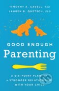 Kniha: Good Enough Parenting (Lauren B. Quetsch a Timothy A. Cavell). American Psychological Association, 2022