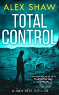 Kniha: Total Control (Alex Shaw). HQ, 2022