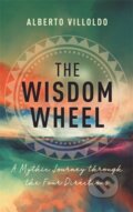 Kniha: The Wisdom Wheel (Alberto Villoldo). Hay House, 2023