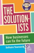 Kniha: The Solutionists (Solitaire Townsend). Kogan Page, 2023