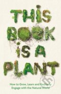 Kniha: This Book Is a Plant (Wellcome Collection). Wellcome Collection, 2023