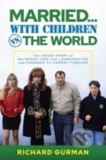 Kniha: Married… With Children vs. the World (Richard Gurman). Permuted Press, 2024