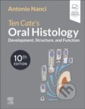 Kniha: Ten Cate's Oral Histology (Antonio a PhD Nanci). Elsevier Science, 2024
