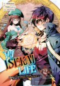Kniha: My Isekai Life 12 (Huuka Kazabana, Shinkoshoto a Ponjea (Friendly Lan). Square Enix, 2024
