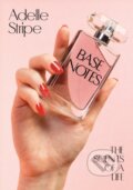 Kniha: Base Notes (Adelle Stripe). White Rabbit, 2025