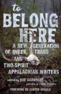 Kniha: To Belong Here (Rae Garringer). The University Press of Kentucky, 2025