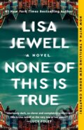 Kniha: None of This Is True (Jewell Lisa). Atria Books, 2025