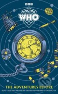 Kniha: Doctor Who: The Adventures Before (Doctor Who). BBC Books, 2026
