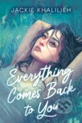 Kniha: Everything Comes Back to You (Jackie Khalilieh). Tundra, 2026