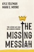 Kniha: The Missing Messiah (Kyle Idleman a Mark E. Moore). , 2026
