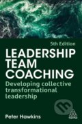 Kniha: Leadership Team Coaching (Peter Hawkins). Kogan Page, 2026