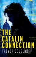 Kniha: The Catalin Connection (Trevor Douglas). Vinci Books, 2026