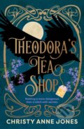 Kniha: Theodora's Tea Shop (Christy Anne Jones). Wildfire, 2026