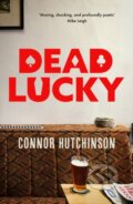 Kniha: Dead Lucky (Connor Hutchinson). Corsair, 2026
