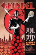Kniha: Grendel: Devil by the Deed Master's Edition (Matt Wagner). , 2023