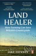 Kniha: Land Healer (Jake Fiennes). BBC Books, 2023