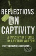 Kniha: Reflections on Captivity (Porter A. Halyburton). Naval Institute, 2022