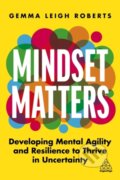 Kniha: Mindset Matters (Gemma Leigh Roberts). Kogan Page, 2022