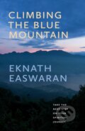 Kniha: Climbing the Blue Mountain (Eknath Easwaran). Nilgiri Press, 2022