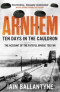 Kniha: Arnhem (Iain Ballantyne). Canelo, 2023
