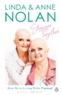 Kniha: Stronger Together (Anne Nolan a Linda Nolan). Ebury Publishing, 2022