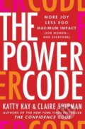 Kniha: The Power Code (Claire Shipman a Katty Kay). Harper Business, 2023