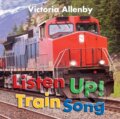 Kniha: Listen Up! Train Song (Victoria Allenby). DAJAMA, 2022