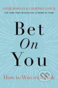 Kniha: Bet on You (Angie Morgan a Courtney Lynch). HarperCollins, 2022