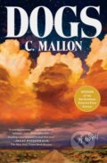 Kniha: Dogs (C. Mallon). Scribner, 2026