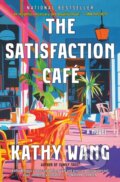 Kniha: Satisfaction Cafe (Wang Kathy). Scribner, 2026