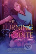 Kniha: The Turning Pointe (Vanessa L. Torres). Knopf Books for Young Readers, 2022