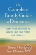 Kniha: The Complete Family Guide to Dementia (Brent P. Forester a Thomas F. Harrison). Guilford Press, 2022