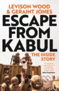 Kniha: Escape from Kabul (Geraint Jones a Levison Wood). Hodder and Stoughton, 2023
