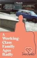 Kniha: A Working-Class Family Ages Badly (Juno Roche). Dialogue, 2022